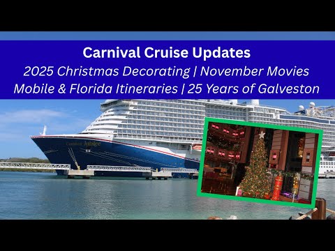 Thumbnail for Carnival Cruise Updates - 2025 Christmas Decorating | Nov Movies | Mobile Cruises | & More!