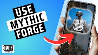 How To Use Mythic Forge In PUBG Mobile