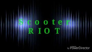 Scooter- Riot Lyrics