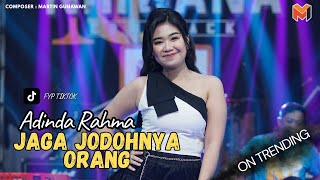 Download lagu ADINDA RAHMA - JAGA JODOHNYA ORANG ( Live Dangdut) mp3