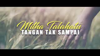 Download lagu MITHA TALAHATU _ TANGAN TAK SAMPAI (COVER) _ RINTO HARAHAP mp3