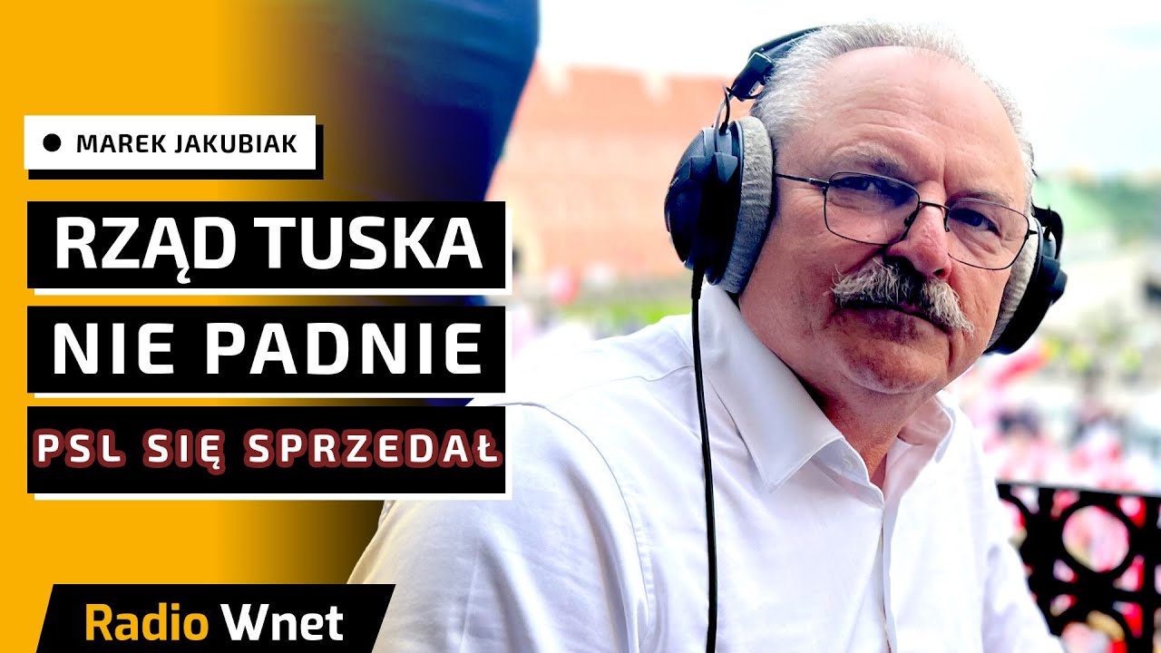 Marek Jakubiak: Rząd Tuska nie legnie w gruzach. PSL się sprzedał. Ośmieszyli się i stracili rozum
