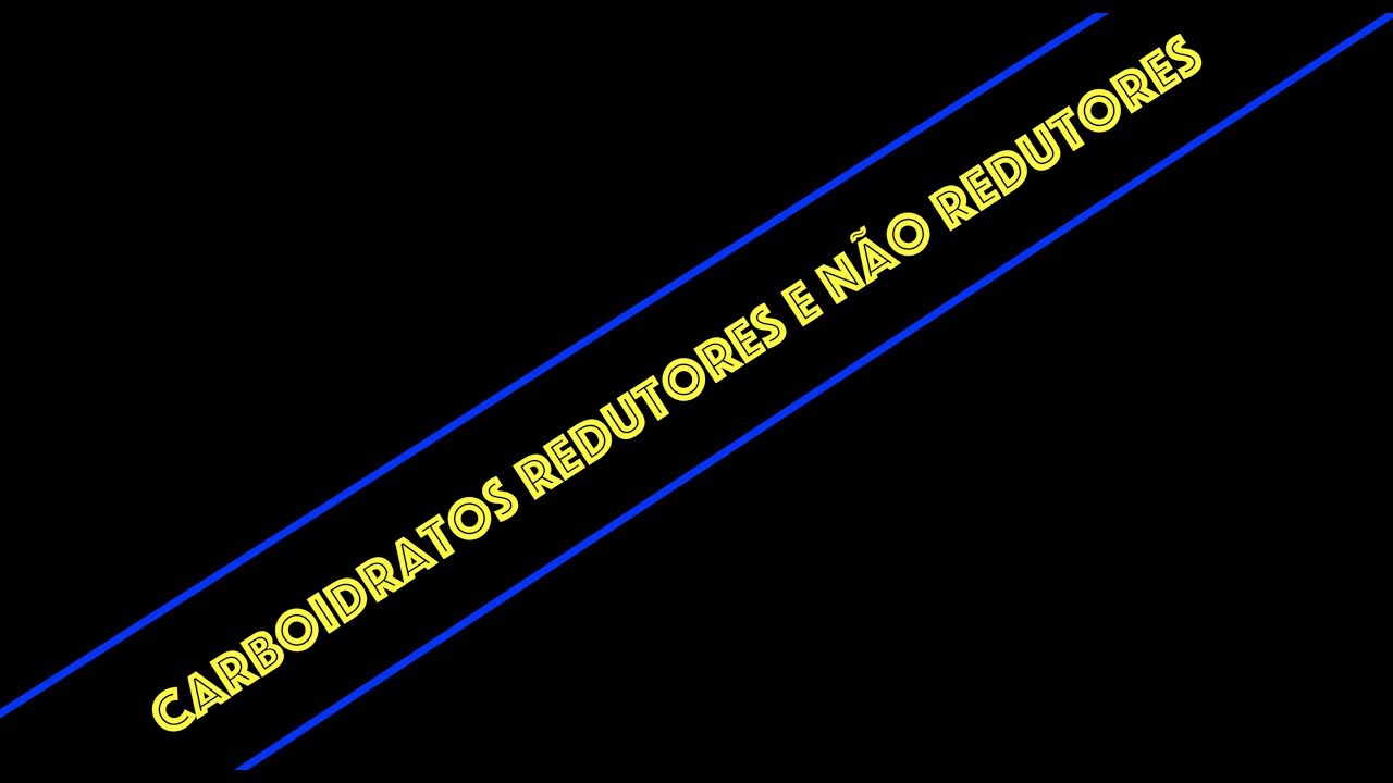 Carboidratos redutores