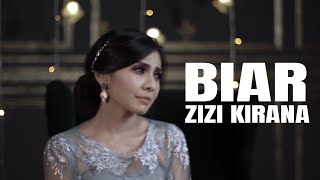 ZIZI KIRANA - BIAR [OFFICIAL VIDEO]