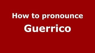 How to pronounce Guerrico