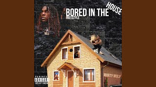 Bored in the House (Freestyle)