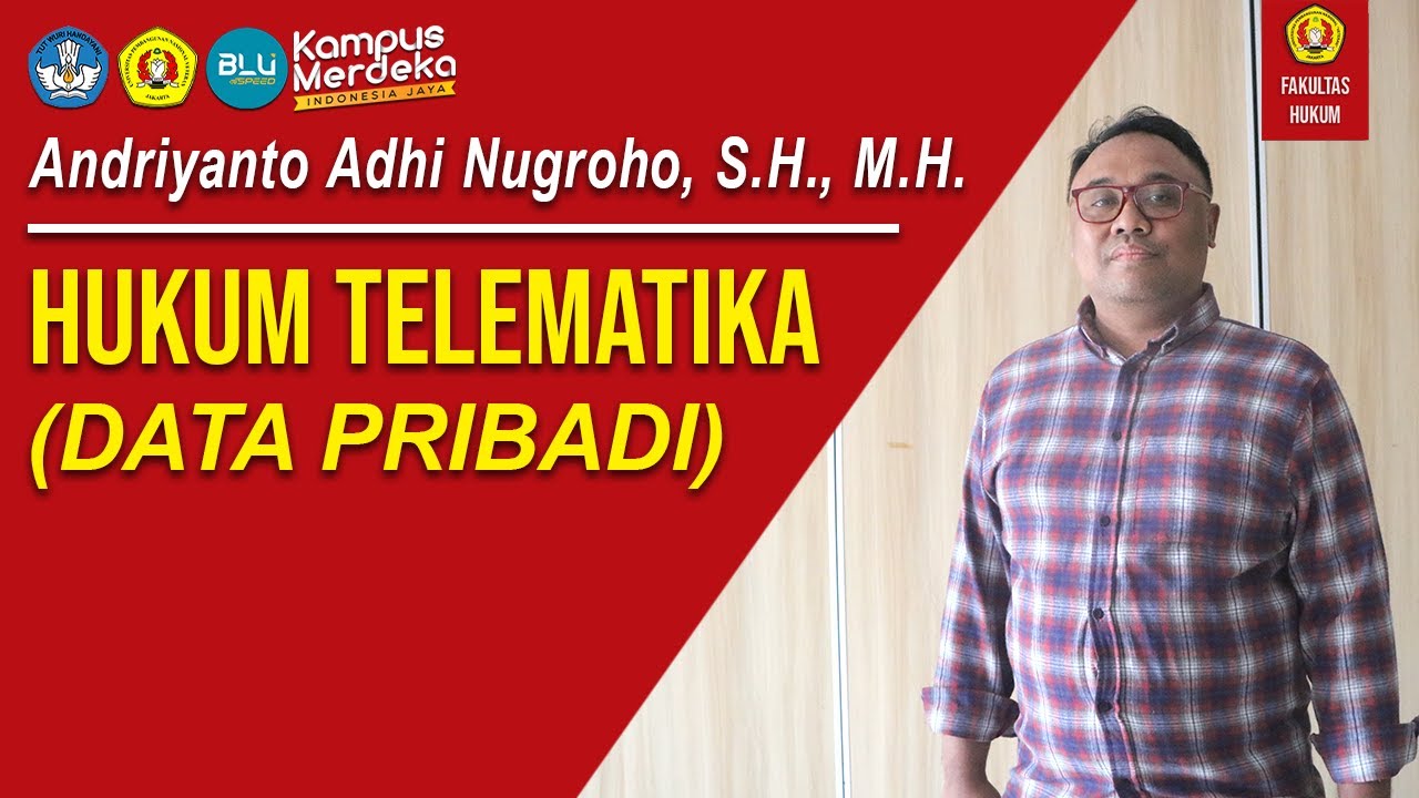 Andriyanto Adhi Nugroho, S.H., M.H. - HUKUM TELEMATIKA (DATA PRIBADI)