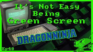 It's Not Easy Being Green Screen Ep48 - Dragonninja
