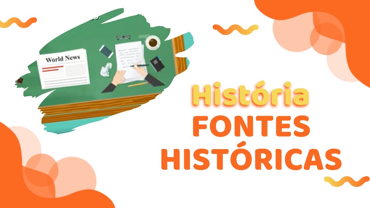 FONTES HISTÓRICAS - O que é documento histórico? | História
