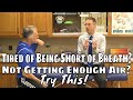 Tired of Being Short of Breath? Not Getting Enough Air? Try this!