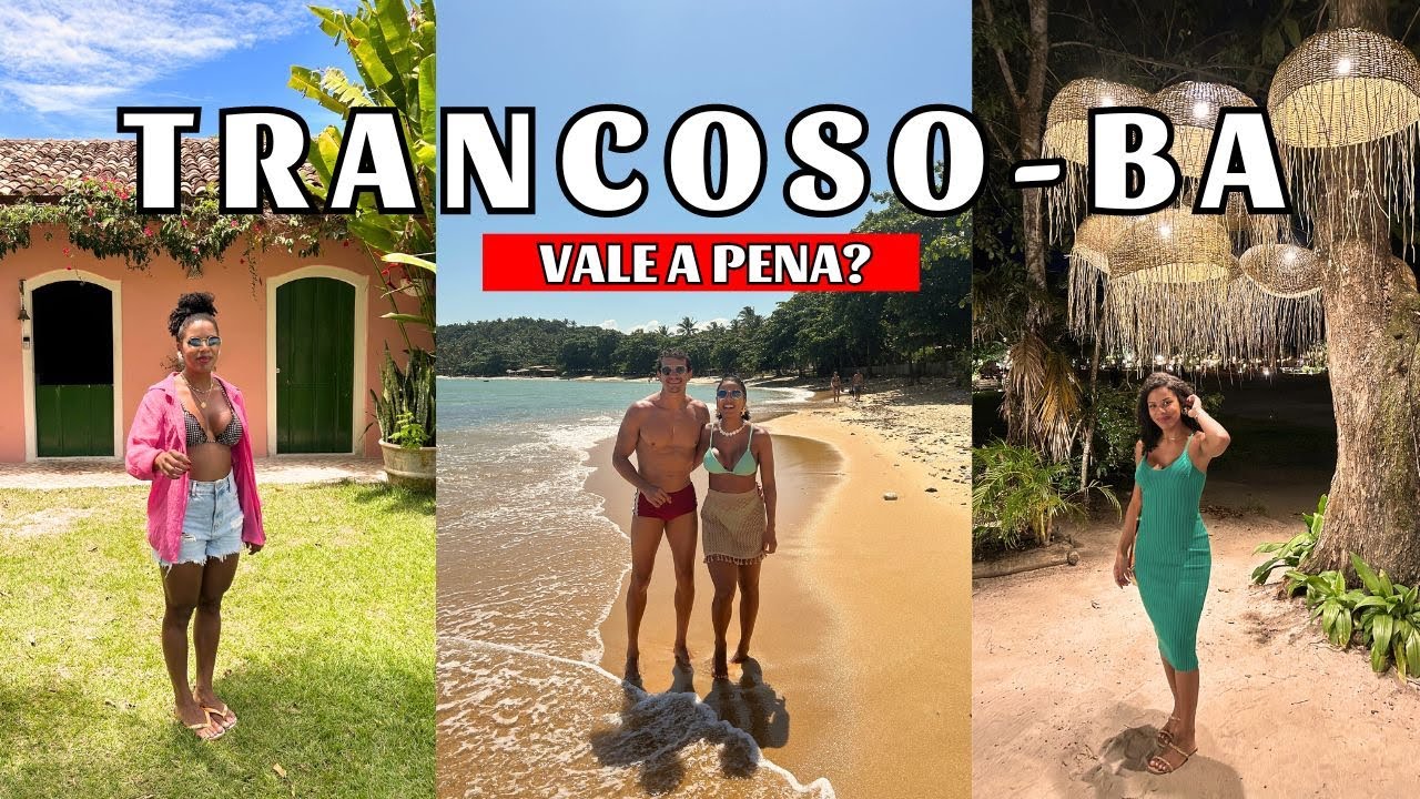 O QUE FAZER EM TRANCOSO? | DICAS DE ONDE COMER COM PREÇO | 3 DIAS EM TRANCOSO | TRANCOSO - BAHIA