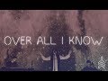 Over All I Know