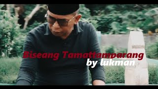 Download lagu Biseang Tamattamparang - Lukman Rola Cover mp3