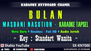 Download lagu BULAN KARAOKE TAPSEL MASDANI NASUTION NADA WANITA - KN7000 mp3