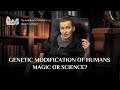 Genetic Modification Of Humans And Evolution: Magic Or Science? The Future Of Human Evolution