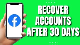 How To Recover Deleted Facebook Account After 30 Days (Easy Tutorial)