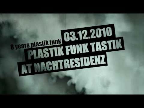 03.12.2010 PlastikFunkTastik - Nachtresidenz