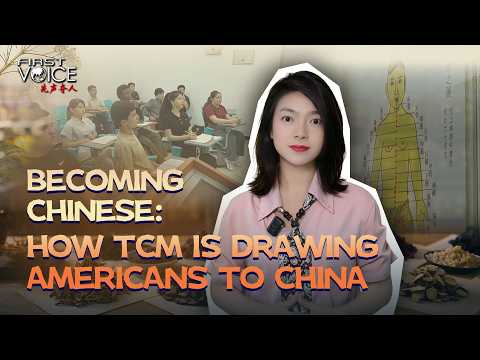 Becoming Chinese: How TCM is drawing Americans to China