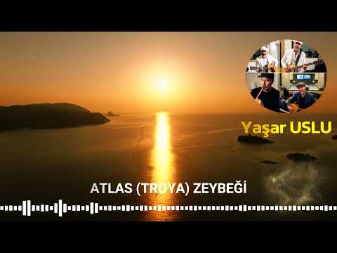 Yaşar USLU - ATLAS (TROYA) ZEYBEĞİ