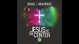 It&#39;s Not Over - Israel &amp; New Breed