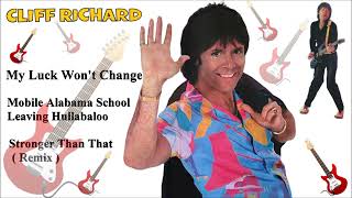 Cliff Richard - 1 My Luck Won't Change 2 Mobile Alabama School Leaving Hullabaloo 3 Stronger / Remix