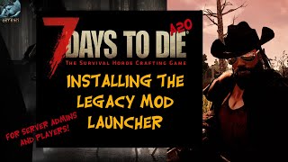 7 Days To Die Legacy Mod Launcher 2022 Install