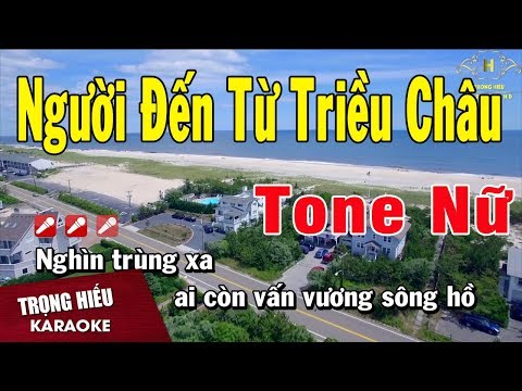 Karaoke Người Đến Từ Triều Châu Tone Nữ Nhạc Sống | Trọng Hiếu