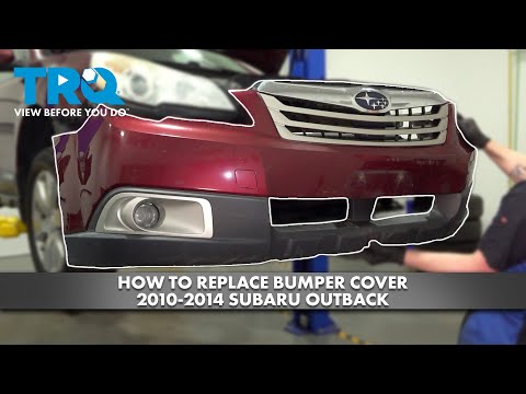 How to Replace Bumper Cover 2010-2014 Subaru Outback