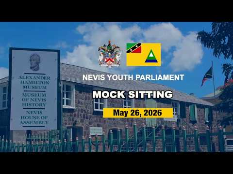 Mock Sitting | Nevis Youth Parliament -  May 26, 2026