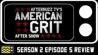 American Grit Season 2 Episode 5 Review w/ Melanie Mahanna | Afterbuzz TV video