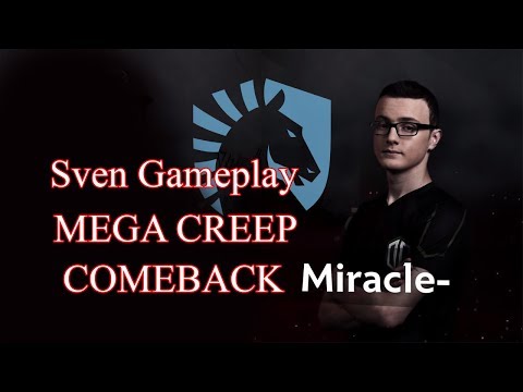 Liquid.Miracle - Sven Gameplay - MEGACREEP COMEBACK