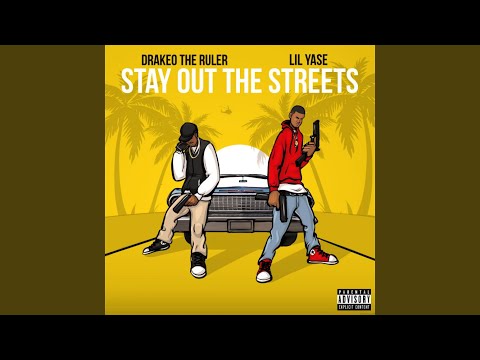 Stay Out The Streets (feat. Drakeo The Ruler)