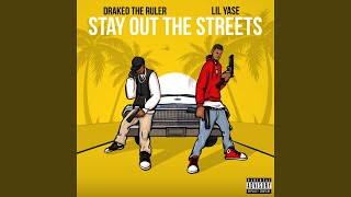Stay Out The Streets (feat. Drakeo The Ruler)
