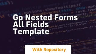 Download the video "Gp nested forms all fields template"