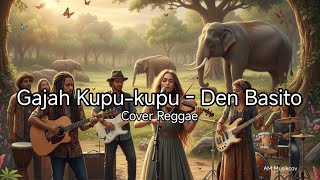 Download lagu Gajah Kupu-kupu - Den Basito - Cover Reggae || AM Musikcov mp3 Download lagu Gajah Kupu-kupu - Den Basito - Cover Reggae || AM Musikcov mp3
