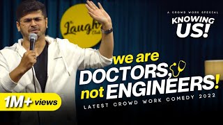 Knowing US - We are Doctors not Engineers | Stand Up Comedy by Rajat Chauhan (45th video)