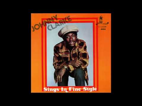 Johnny Clarke - Sings In Fine Style (Full Album)