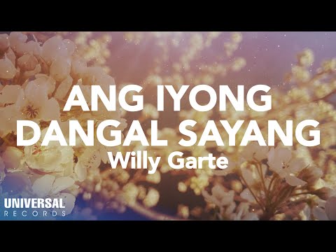 Willy Garte - Ang Iyong Dangal Sayang (Official Lyric Video)
