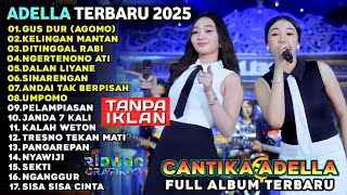 Download lagu GUS DUR AGOMO - DIFARINA FT CANTIKA ADELLA FULL ALBUM TERBARU 2025 OM ADELLA TERBARU 2025 FULL ALBUM mp3