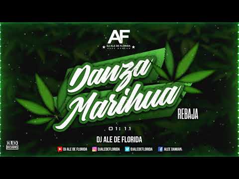 DJ ALE DE FLORIDA ✘ DANZA MARIHUA REBAJA (MIX)