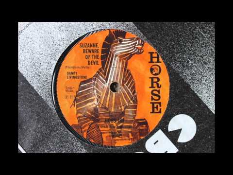 Dandy Livingstone   Suzanne, Beware Of The Devil
