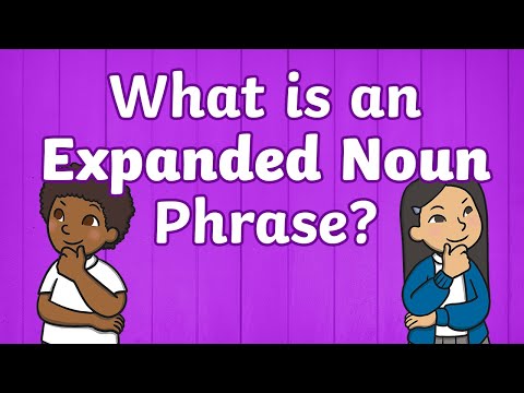 What Is An Expanded Noun Phrase? | Twinkl Kids Tv | KS1 English