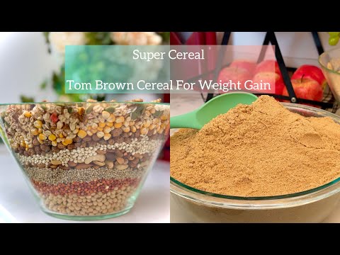 How To Make Weight Gain Cereal For Babies| Tom Brown Cereal Pro Max 