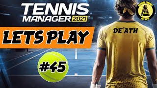 Tennis Manager 2021 - Lets Play - Episode 45 - Biggest Tournament Appearance