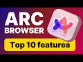 Top 10 Arc browser features - why i switched