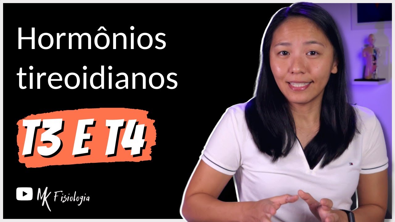 [#1] TIREOIDE: Hormônios tireoidianos T3 (triiodotironina) e T4 (tiroxina) | MK Fisiologia