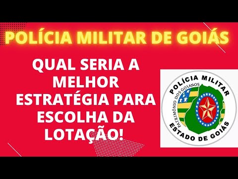 PMGO: Qual seria a melhor lotação e localidade para se escolher ? Policia militar de Goiás.