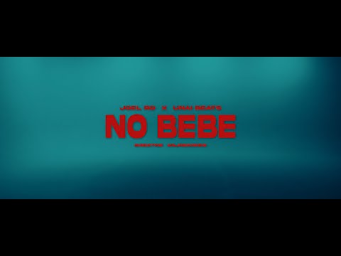 NO BEBE - JOEL RD x UNAI BEATS  (Vídeo Oficial)