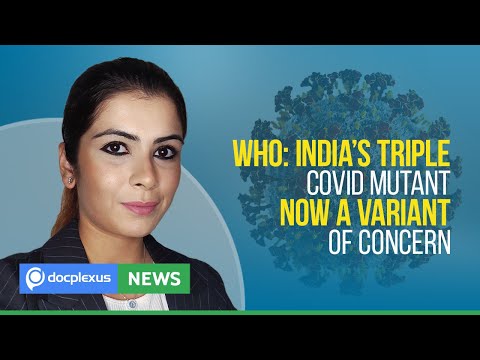 WHO: Triple COVID Mutant from India Classified as a Variant of Concern, and More