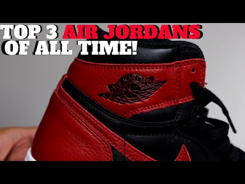 MY TOP 3 AIR JORDAN SNEAKERS OF ALL TIME!! RANKING BEST COLORWAYS of JORDANS!